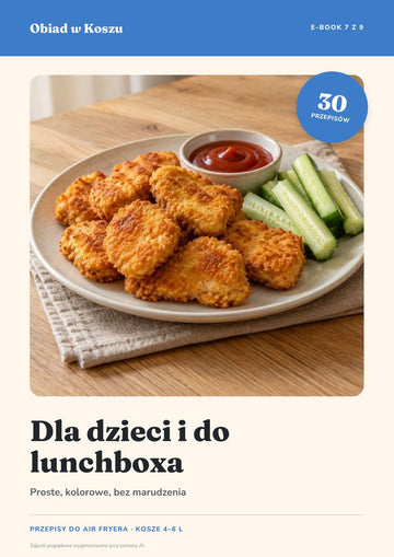 Dla dzieci i do lunchboxa